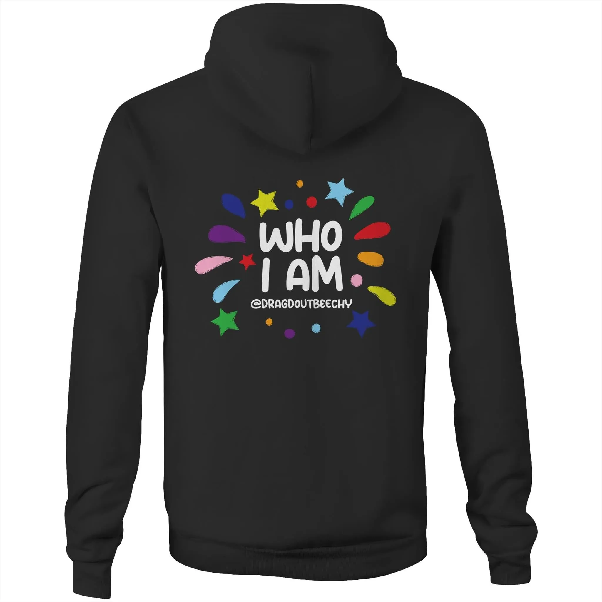 Drag'd Out Beechworth - I Am Who I Am Hoodie Sweatshirt Unisex Double Sided (LG158)